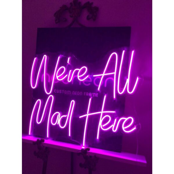 We're All Mad Here Neon Tabela