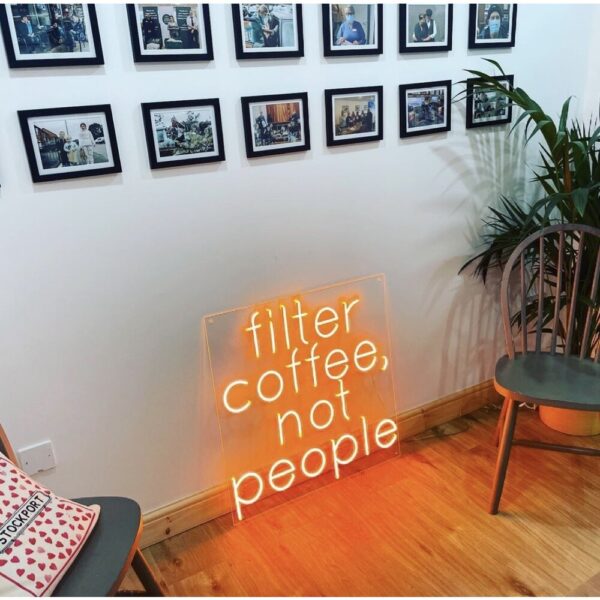 Filter Coffee Not People Neon Işıklı Şeffaf Pleksi