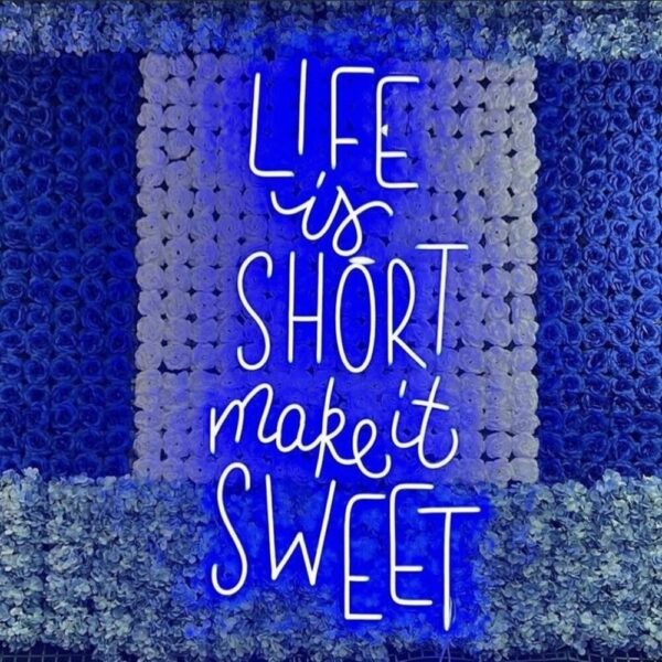 Life is Short Make it Sweet Neon Işıklı Şeffaf Pleksi
