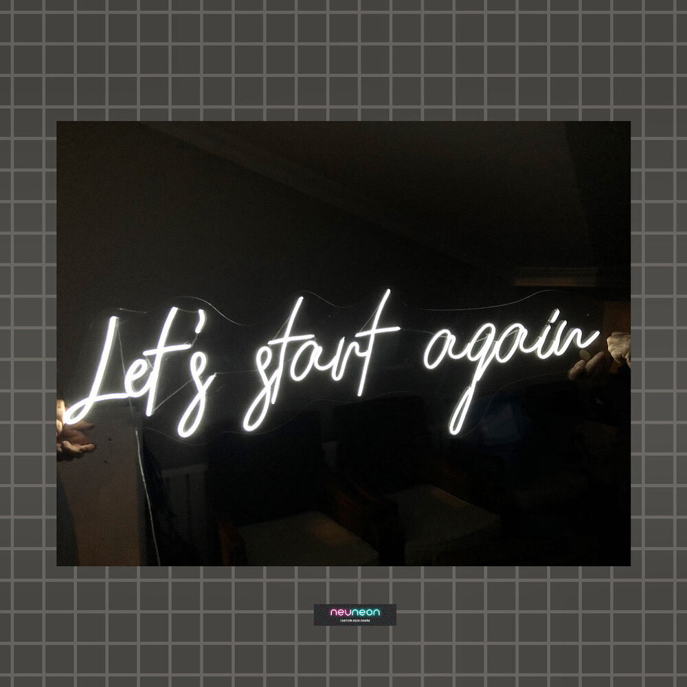 Let’s Start Again Neon Işıklı Şeffaf Pleksi