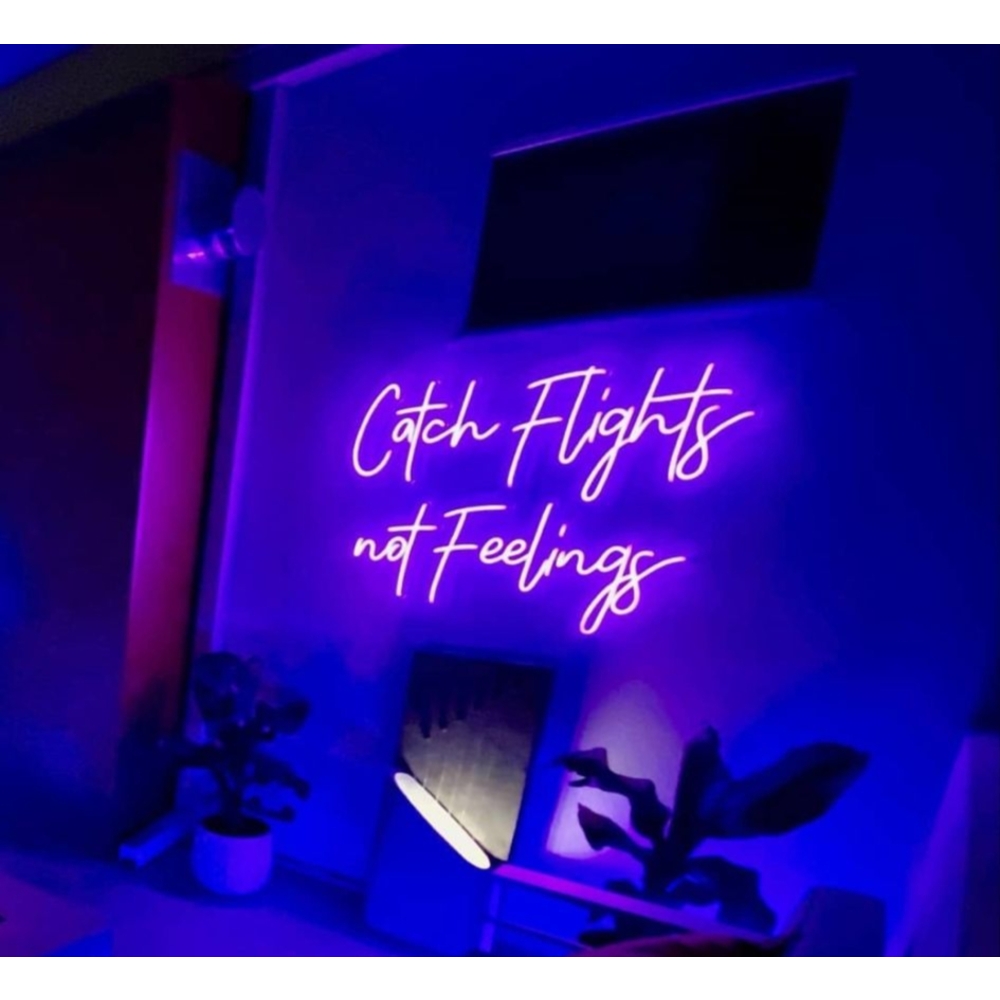 Catch Flights not a Feelings Neon Tabela